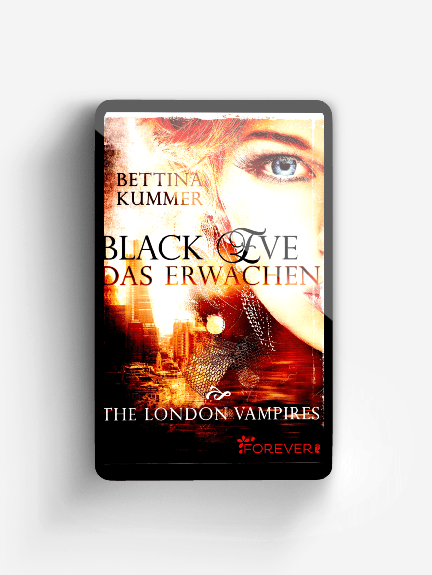 Black Eve. Das Erwachen (The-London-Vampires 1)