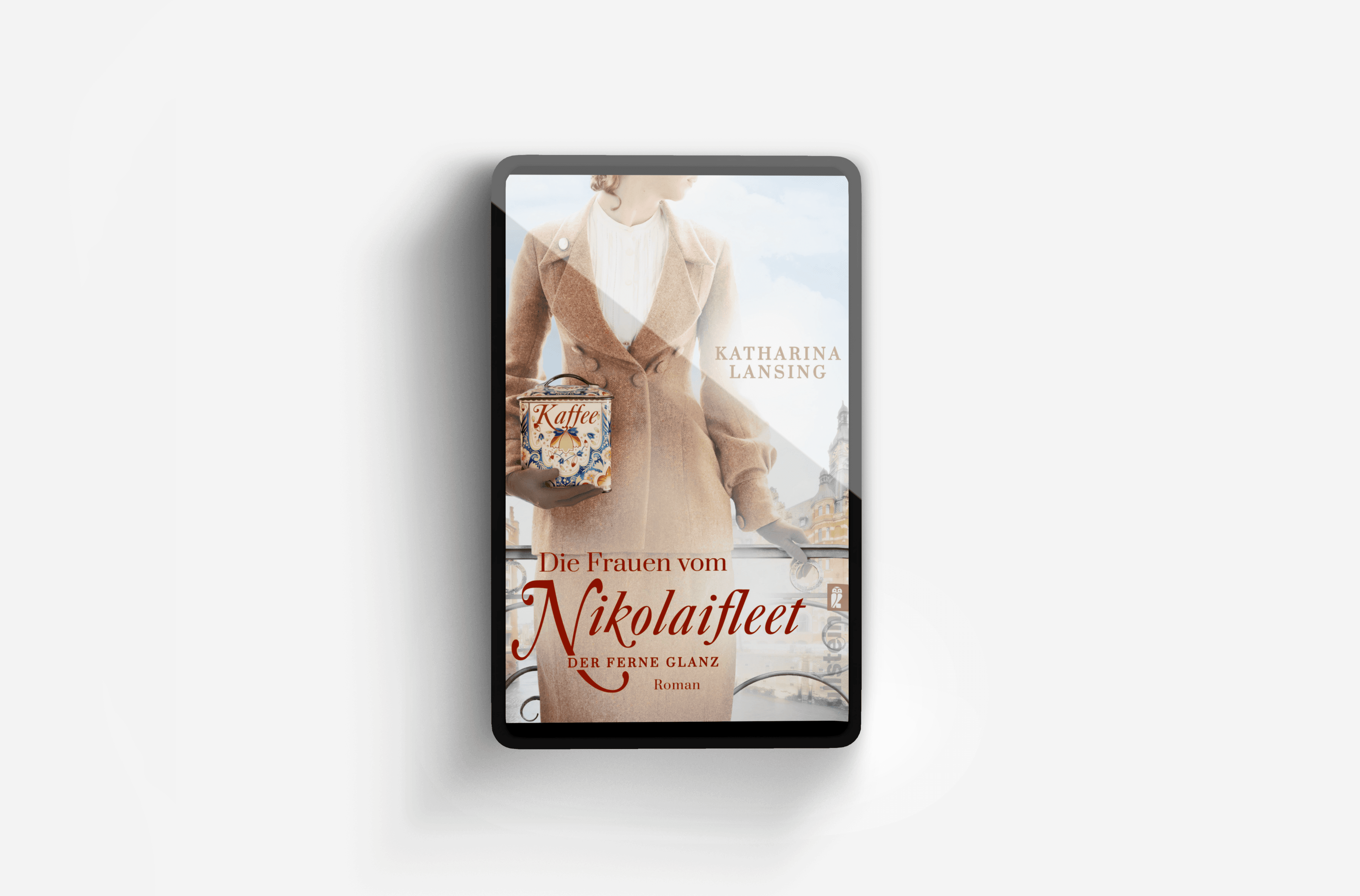 Buchcover von Die Frauen vom Nikolaifleet – Der ferne Glanz (Die Kolonialwaren-Saga 2)