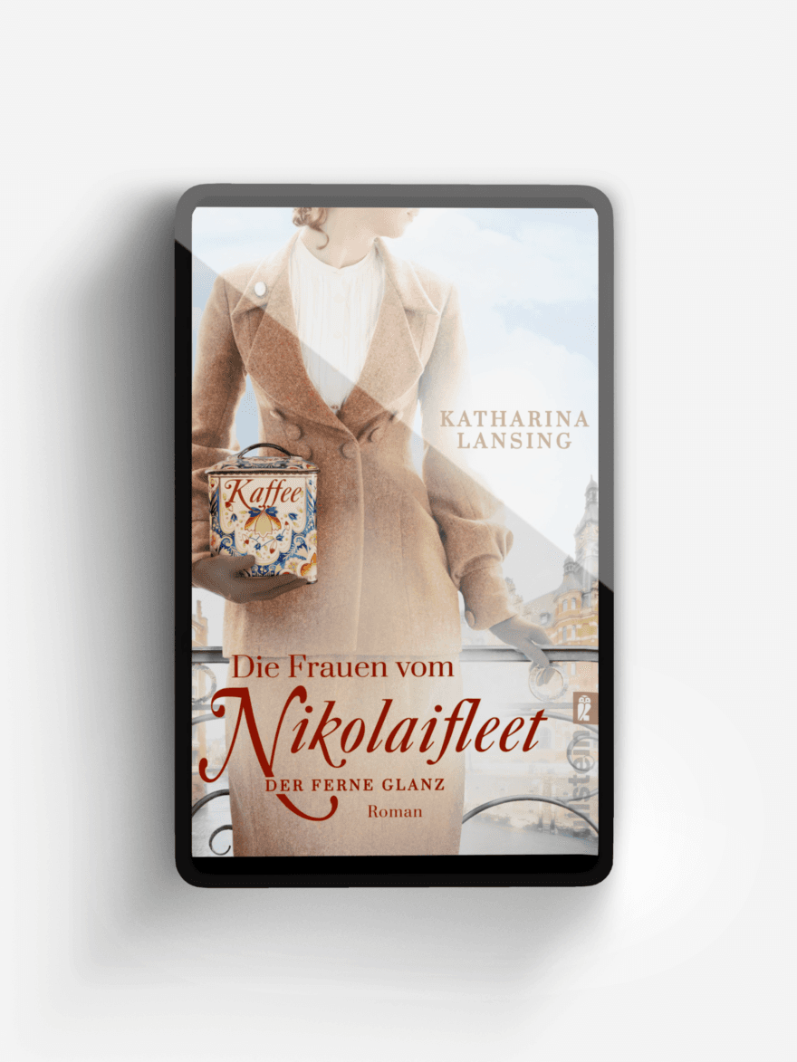 Die Frauen vom Nikolaifleet – Der ferne Glanz (Die Kolonialwaren-Saga 2)