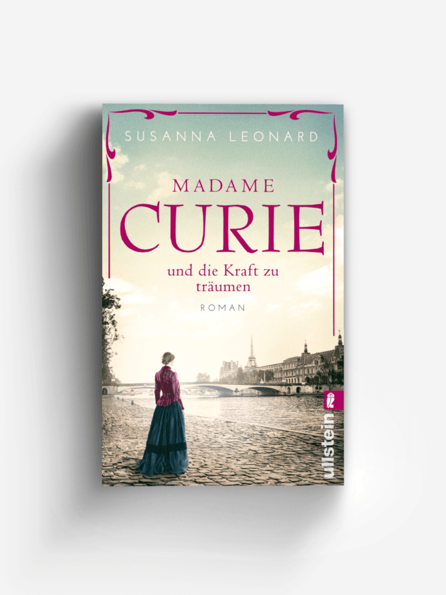 Madame Curie und die Kraft zu träumen (Ikonen ihrer Zeit 1)