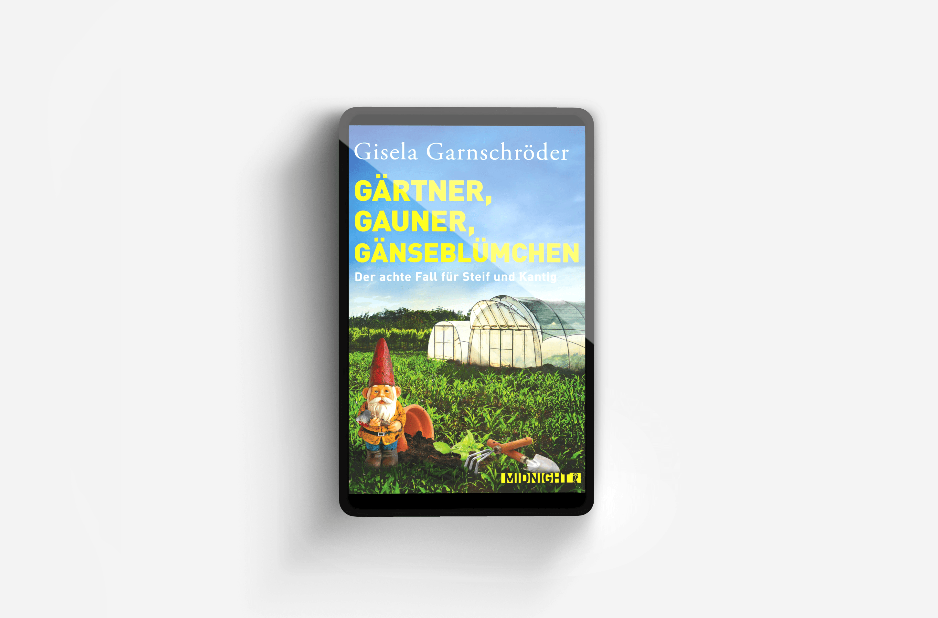 Buchcover von Gärtner, Gauner, Gänseblümchen (Ein-Steif-und-Kantig-Krimi 8)