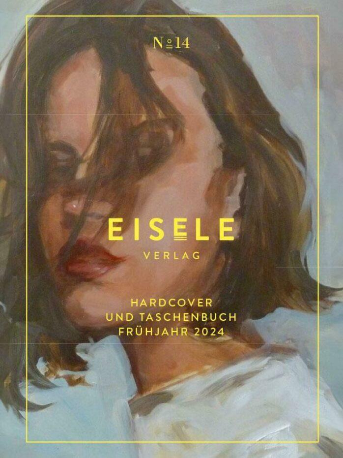 Cover Vorschau Eisele Frühjahr 2024 | Ullstein Buchverlage